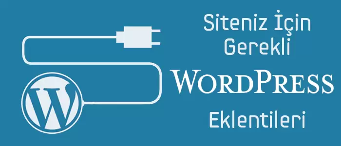 Wordpress Eklentileri Nedir? Temel Seo, güvenlik, hız, görsel içerik, yedekleme, iletişim formu, sosyal medya, e-ticaret ve analiz raporlama eklentileri hakkında bilgi bulabileceğiniz blog yazısı.